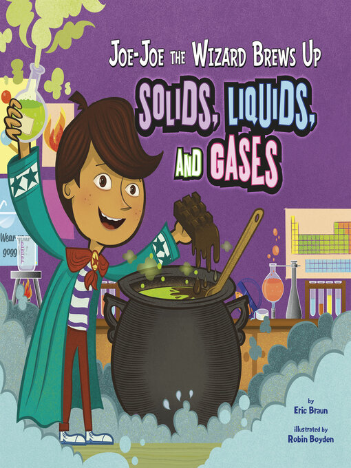 Eric Braun创作的Joe-Joe the Wizard Brews Up Solids, Liquids, and Gases作品的详细信息 - 需进入等候名单